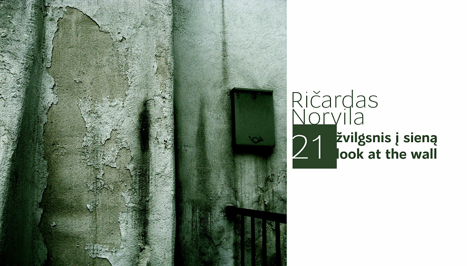 Ričardas Norvila. 21 žvilgsnis į sieną