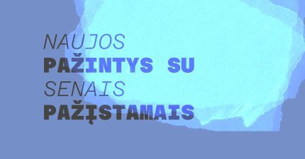 Renginių ciklo „Naujos pažintys su senais pažįstamais“ publikacijos