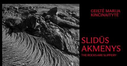 Šiauliuose atidaroma Geistės Marijos Kinčinaitytės fotografijų paroda „Slidūs akmenys“