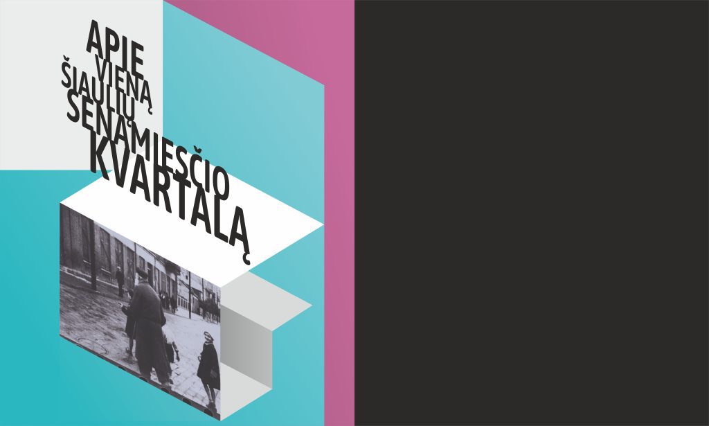 Apie vieną Šiaulių senamiesčio kvartalą