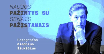 Naujos pažintys su senais pažįstamais. Giedrius Šiukščius
