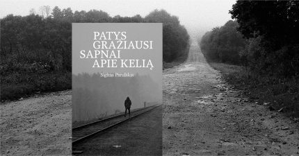 Sigito Parulskio esė ir fotografijų knygos „Patys gražiausi sapnai apie kelią“ pristatymas